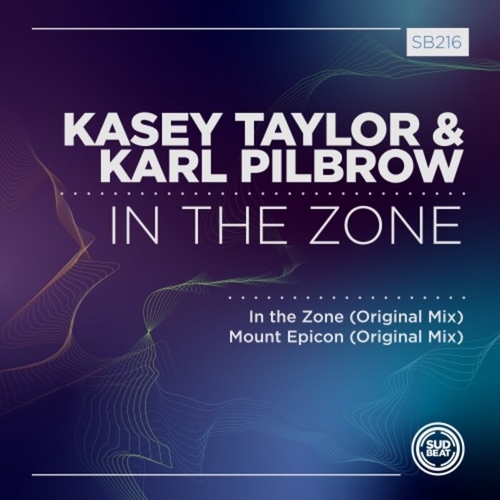 Kasey Taylor & Karl Pilbrow - In The Zone [SB216]